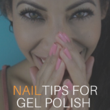 Nail tips to help your at home gel mani to last