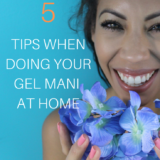 Nail tips to help your at home gel mani to last