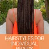 Hairstyles for your new individual braids (or box braids)