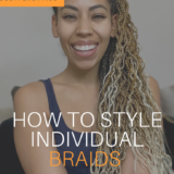 Hairstyles for your new individual braids (or box braids)